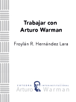 Trabajar con Arturo Warman – Froylán R. Hernández Lara